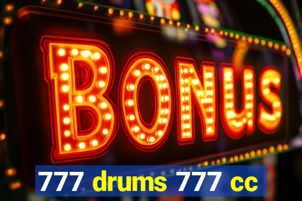 777 drums 777 cc